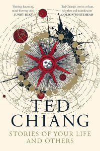 Ted Chiang, Stories of Your Life and Others